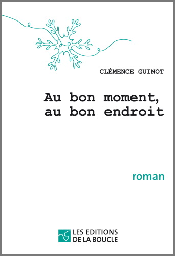 Couverture du livre Au bon moment, au bon endroit