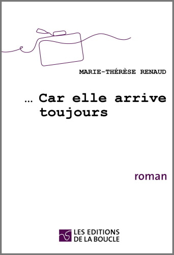 Couverture du livre Car elle arrive toujours